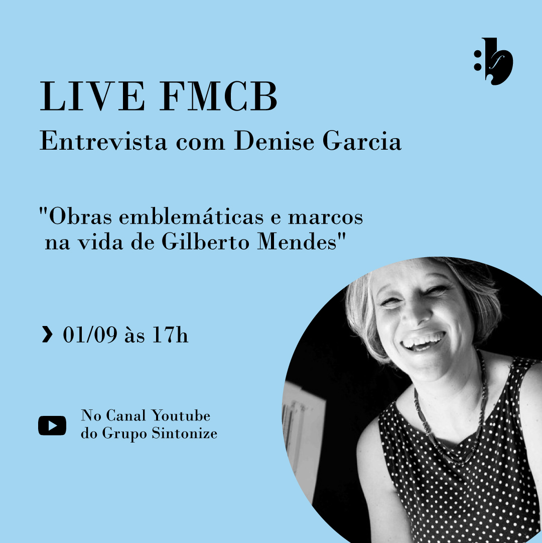 Denise Garcia live sobre Gilberto Mendes